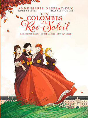 cover image of Les Colombes du Roi-Soleil (Tome 1)--Les Comédiennes de Monsieur Racine